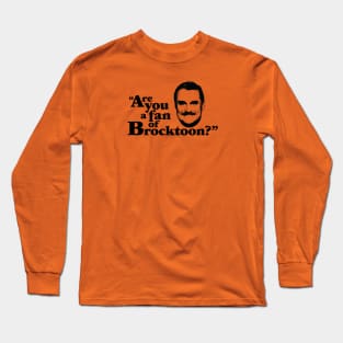 Fan of Brocktoon? Long Sleeve T-Shirt